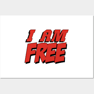 I AM FREE Posters and Art